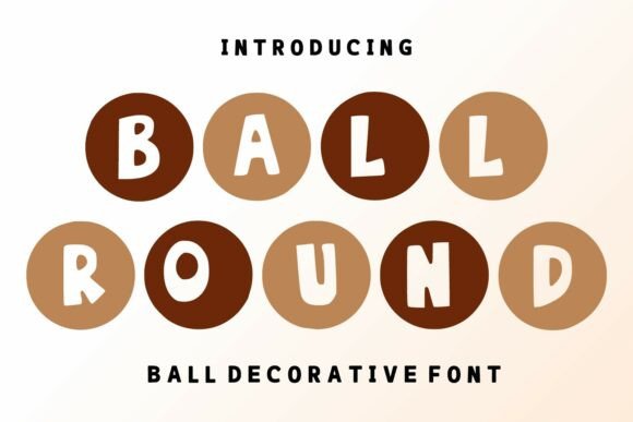 Ball Round Font: A Playful Decorative Display for Handmade Products