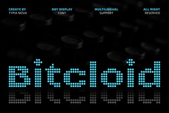 Bitcloid Font Review: A Futuristic Digital Dot Typeface for Campaigns