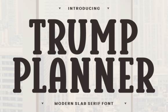 Trump Planner Font: A Playful Slab Serif for Handmade Sellers