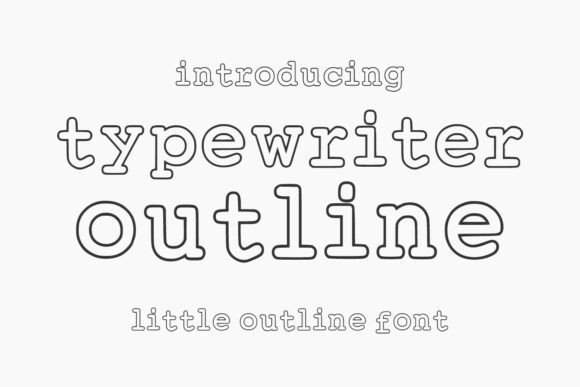 Typewriter Outline: The Display Font That Anchors a Campaign